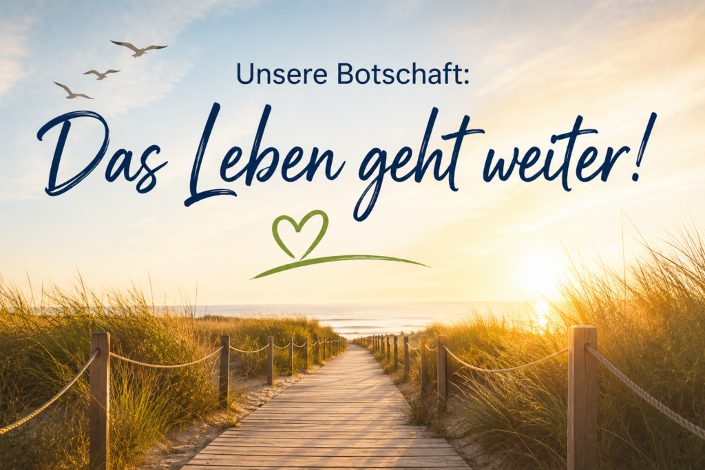 das leben geht weiter